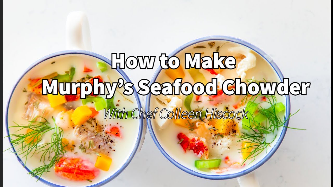 How to Make Murphy's Seafood Chowder