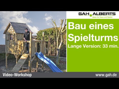 GAH Workshop   Aufbau Spielturm, ungekürzte Fassung