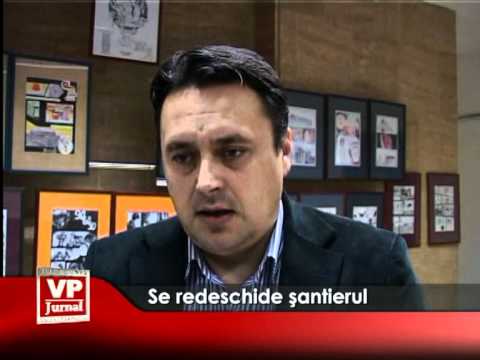 Se redeschide şantierul