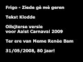 Frigo - Ziede gè mè geren, erse versie - tekst Klodde
