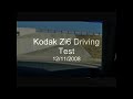 Kodak Zi6 Driving Test Kodak Zi6 Driving Test