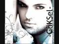 GÖKSEL - GİDİYORSUN 2007 (YENİ)