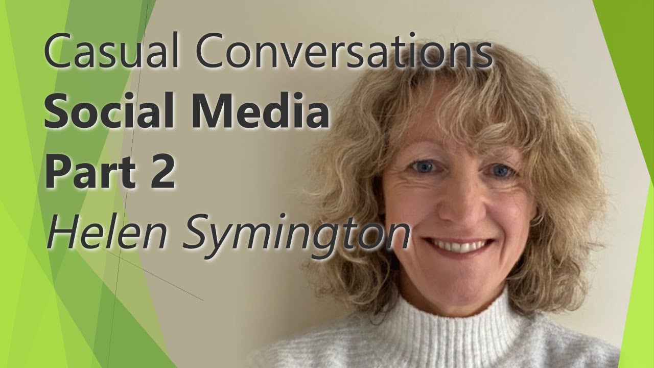 Social Media with Helen (part 2)