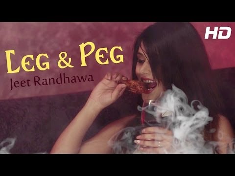 Jeet Randhawa - Official Full Song - Leg & Peg | Punjabi Songs 2014 Latest