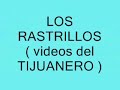 LOS RASTRILLOS