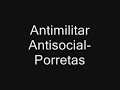 Antimilitar Antisocial Porretas