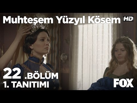 Muhteşem Yüzyıl Kösem 22. Bölüm Fragmanı                                                                                                                                                                                                                  