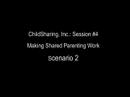 Part #4: Making Shared Parenting Work