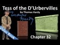Chapter 32 - Tess Of The D urbervilles By Thomas Hardy