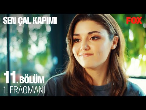 Sen Çal Kapımı 11. Bölüm Fragmanı                                                                                                                                                                                                                         