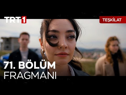 Teşkilat 71. Bölüm Fragmanı                                                                                                                                                                                                                               