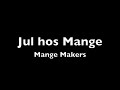 Mange Makers - Jul hos Mange