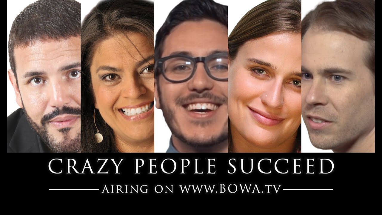 CRAZY PEOPLE SUCCEED
