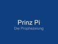 Prinz Pi - Die Prophezeiung