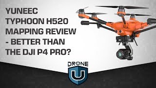 DJI Phantom 4 Pro vs. Yuneec H520 – Which Is the Better Drone for UAV Mapping?