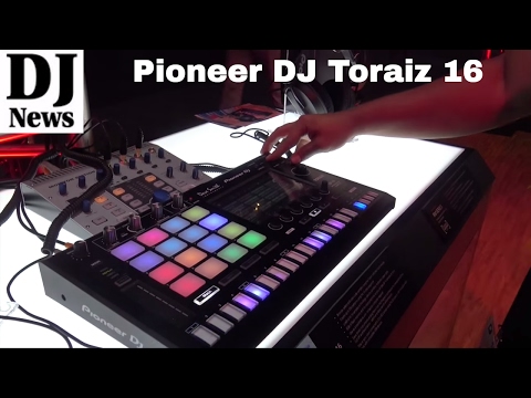 #PioneerDJ Toraiz 16 Professional DJ Sampler Audio Sequencer | Disc Jockey News