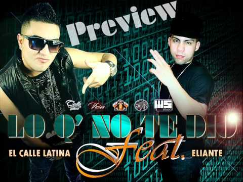 El Calle Latina Ft Eliante - Lo Que No Te Dio (Preview) -
