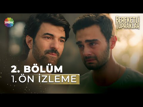 Bereketli Topraklar 2. Bölüm Ön İzleme                                                                                                                                                                                                                    