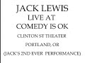 Jack at Comedy is OK (Part I)