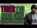 TIGER - # 110 - Kurze Saetze - Ganzer Mann