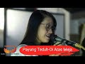 Hanin Dhiya atau?? Di Atas Meja - Payung Teduh