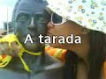 A tarada...