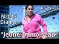 Dr. Willy - Jeune damoiseau (parodie de Diam's)