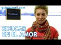 Educar a los ni�os en el amor y en la comprensi�n