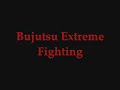 bujutsu extreme fighting members 1