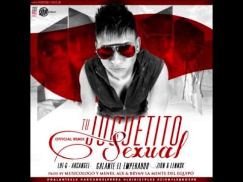 Tu Juguetito REMIX - Galante ft. Arcangel, Lui-G 21+, Zion & Lennox