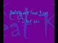 Delinquent feat Kcat - I got you Delinquent feat Kcat - I got you