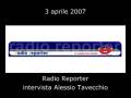 Radio Reporter - Intervista ad Alessio 3 aprile 2007