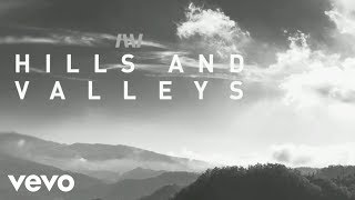 Tauren Wells - Hills and Valleys (Official Lyric V