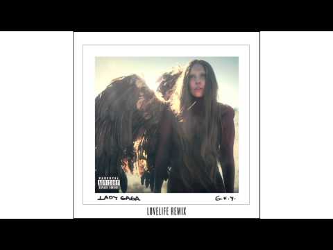 Lady Gaga - G.U.Y. (Lovelife Remix)