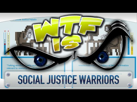 ► WTF Is... - Social Justice Warriors ?