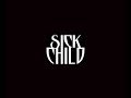 SIckChild Promo