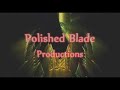 Polished Blade Productions Splash/Intro/Titler
