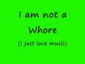 I Am Not A Whore