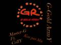 Master-G ft CollY (G-Gold ArmY) Kce Per Mu
