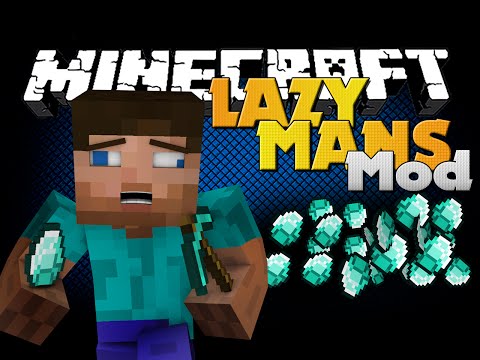 Minecraft Mod - LAZY MAN MOD - MINE LIKE A LAZY STEVE!!
