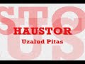 Haustor - Uzalud Pitas