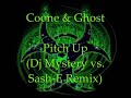 coone & ghost - pitch up (dj mystery vs. sash-e remix)