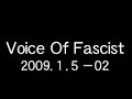 Voice Of Fascist 2009.?.?-02