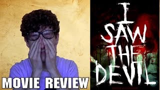 I Saw The Devil [Movie Review]