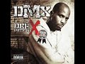 Dmx – Where the Hood At Uncensored