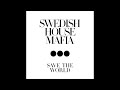 SWEDISH HOUSE MAFIA - SAVE THE WORLD