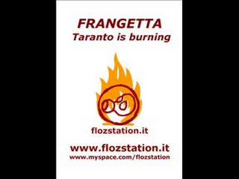 FRANGETTA TARANTO IS BURNING