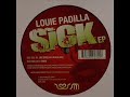 Louie Padilla - Sick (Maurizio Gubellini rmx)