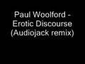 Paul Woolford - Erotic Discourse (Audiojack remix)