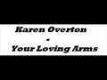 Karen Overton - Your Loving Arms
